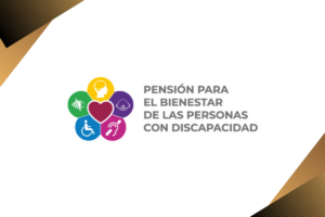 Pensión para el bienestar de las personas con discapacidad: requisitos y cómo solicitarla